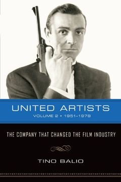 portada United Artists, Volume 2, 1951–1978: The Company That Changed the Film Industry (en Inglés)