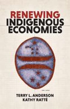 portada Renewing Indigenous Economies (en Inglés)