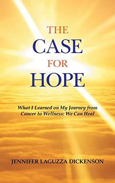 portada The Case for Hope: What i Learned on my Journey From Cancer to Wellness: We can Heal (en Inglés)