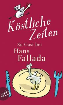 portada Köstliche Zeiten: Geschichten und Rezepte (en Alemán)