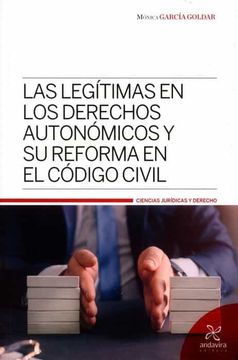 portada Las Legítimas en los Derechos Autonomicos y su Reforma en el Codigo Civil (in Spanish)