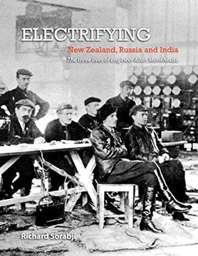 portada Electrifying new Zealand, Russia and India: The Three Lives of Engineer Allan Monkhouse