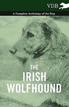 portada the irish wolfhound - a complete anthology of the dog (en Inglés)
