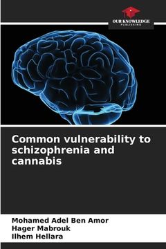 portada Common vulnerability to schizophrenia and cannabis