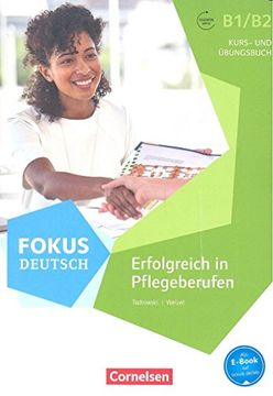 portada Fokus Deutsch B1/b2 - Erfolgreich In Pflegeberufen: Kurs- Und Übungsbuch Mit Mp3-downloads (in German)