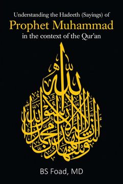 portada Understanding the Hadeeth (Sayings) of Prophet Muhammad in the Context of the Qur'an (en Inglés)