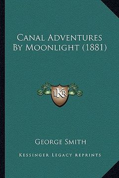 portada canal adventures by moonlight (1881) (en Inglés)