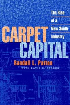 portada carpet capital: the rise of a new south industry (en Inglés)