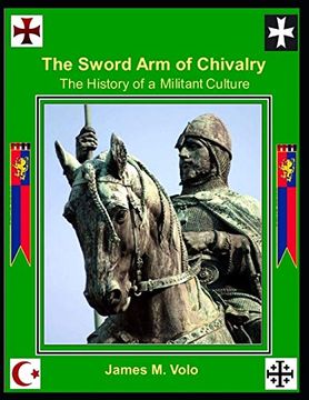 portada The Sword arm of Chivalry: The History of a Militant Culture (The Right Form of War) (in English)