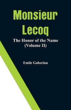 portada Monsieur Lecoq: The Honor of the Name (Volume II) (en Inglés)