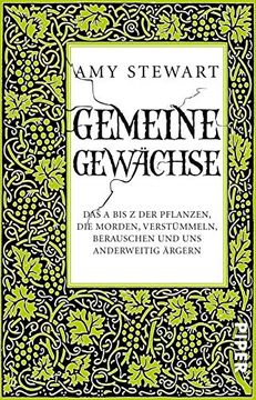 portada Gemeine Gewächse: Das a bis z der Pflanzen, die Morden, Verstümmeln, Berauschen und uns Anderweitig Ärgern (in German)
