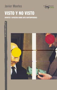 portada Visto y no Visto: Apuntes y Apuestas Sobre Arte Contemporaneo (in Spanish)