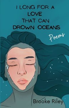 portada I long for a love that can drown oceans (en Inglés)