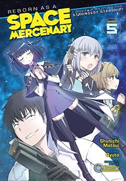 portada Reborn as a Space Mercenary: I Woke up Piloting the Strongest Starship! (Manga) Vol. 5 (en Inglés)