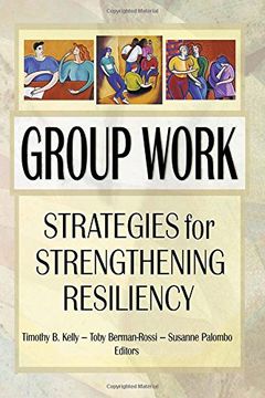 portada Group Work: Strategies for Strengthening Resiliency