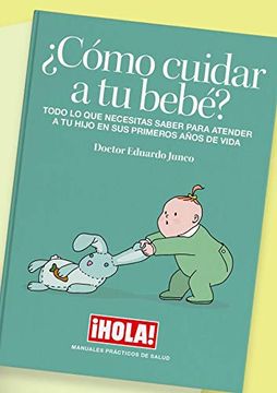 portada Como Cuidar a tu Bebe? Todo lo que Necesitas Saber Para (in Spanish)