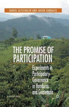 portada The Promise of Participation: Experiments in Participatory Governance in Honduras and Guatemala (en Inglés)