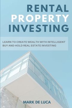 portada Rental Property Investing: Learn to Create Wealth with Intelligent Buy and Hold Real Estate Investing (in English)