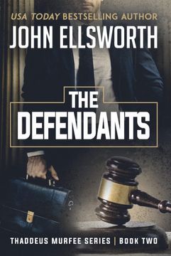 portada The Defendants: Thaddeus Murfee Legal Thriller Series Book two (en Inglés)