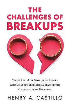 portada The Challenges of Breakups: Seven Real-Life Stories of People Who've Struggled and Surpassed the Challenges of Breakups
