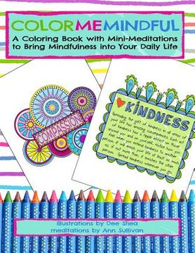 portada Color Me Mindful: A Coloring Book with Mini-Meditations to Bring Mindfulness into Your Daily Life (en Inglés)