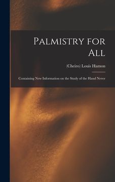 portada Palmistry for All: Containing New Information on the Study of the Hand Never