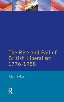 portada The Rise and Fall of British Liberalism: 1776-1988 (en Inglés)