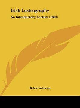 portada irish lexicography: an introductory lecture (1885) (in English)