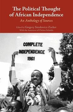 portada The Political Thought of African Independence: An Anthology of Sources