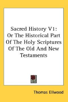 portada sacred history v1: or the historical part of the holy scriptures of the old and new testaments (in English)