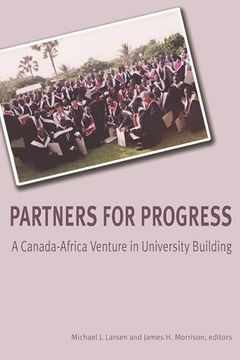 portada Partners for Progress: A Canada-Africa Venture in University Building (en Inglés)