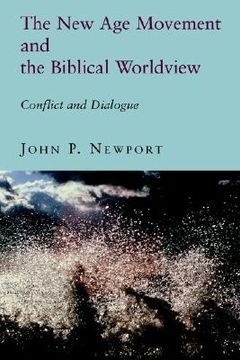 portada the new age movement and the biblical worldview: conflict and dialogue (in English)