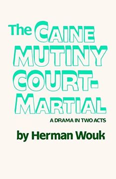 portada The Caine Mutiny Court-Martial: A Drama in two Acts (en Inglés)
