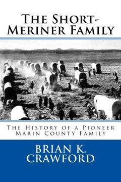 portada The Short-Meriner Family: The History of a Pioneer Marin County Family