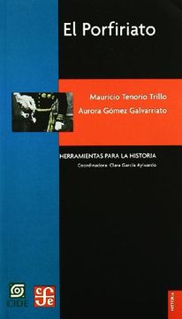 portada El Porfiriato. Herramientas Para la Historia (in Spanish)