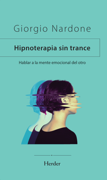 portada Hipnoterapia sin Trance: Hablar a la Mente Emocional del Otro