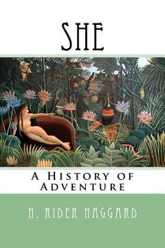 portada She: A History of Adventure (en Inglés)