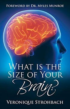 portada What is the Size of Your Brain? Foreword by dr. Myles Munroe 