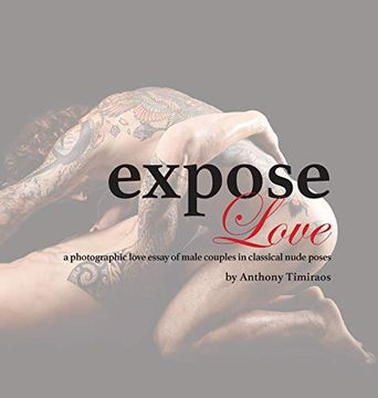 portada Expose Love: A Photographic Love Essay of Male Couples in Classical Nude Poses 