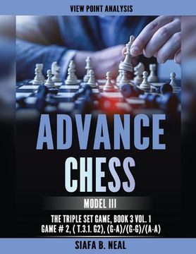 portada Advance Chess: Model III - The Triple Set/Double Platform Game, Book 3 Vol. 1 Game #2 (en Inglés)