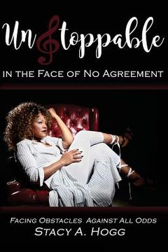 portada Unstoppable In the Face of No Agreement: Facing Obstacles Against All Odds (in English)