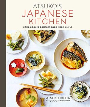 portada Atsuko's Japanese Kitchen: Home-Cooked Comfort Food Made Simple (en Inglés)