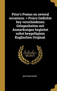portada Prior's Poems on Several Occasions. = Priors Gedichte Bey Verschiedenen Gelegenheiten Mit Anmerkungen Begleitet Nebst Beygefügtem Englischen Original. (in German)