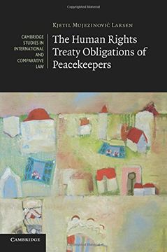 portada The Human Rights Treaty Obligations of Peacekeepers (Cambridge Studies in International and Comparative Law) 