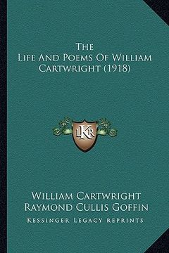 portada the life and poems of william cartwright (1918) (en Inglés)