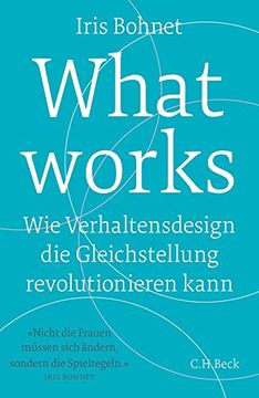 portada What Works: Wie Verhaltensdesign die Gleichstellung Revolutionieren Kann (en Alemán)
