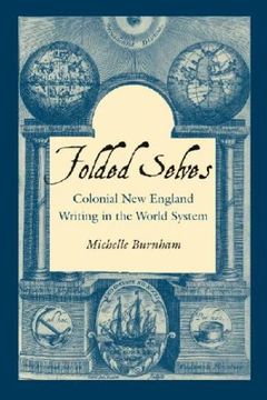 portada Folded Selves: Colonial new England Writing in the World System (Re-Encounters With Colonialism) (en Inglés)