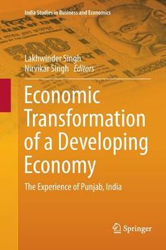 portada Economic Transformation of a Developing Economy: The Experience of Punjab, India (en Inglés)