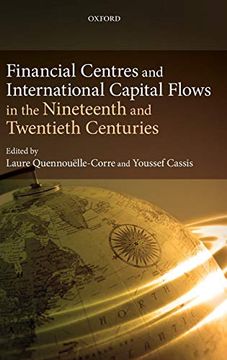 portada Financial Centres and International Capital Flows in the Nineteenth and Twentieth Centuries (en Inglés)