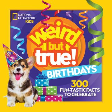 portada Weird but True! Birthdays: 300 Fun-Tastic Facts to Celebrate (in English)